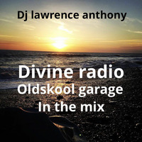 Dj lawrence anthony divine radio show 10/01/2019 by Lawrence Anthony