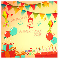 SetMix Mayo2018 DJ Likey by DjLikey