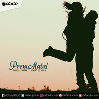 Prematal - Tahsan Khan (DJ Irfan Remix) by ABDC