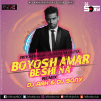 Boyosh Amar Beshi Na (Remix) - DJ Sony &amp; DJ ARH by ABDC