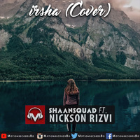 Irsha (Cover) by ShaanSquad feat. Nickson Rizvi [Future Bass] by ABDC