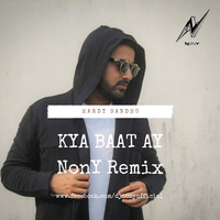 Kya Baat Ay (NonY Remix) by Soumyadip Paul