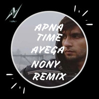 Apna Time Ayega(NonY Remix) by Soumyadip Paul
