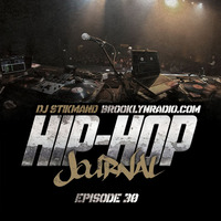 Hip Hop Journal Episode 30 w/ DJ Stikmand by Brooklyn Radio