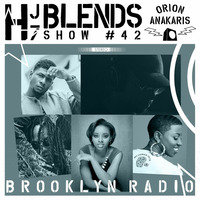 HJ7 Blends #42 – Orion Anakaris by Brooklyn Radio