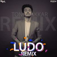 Ludo(Remix) - Tony Kakkar ft. Young Desi-DD STYLE & ROYAL DJ Bollywood2019Remix by DD STYLE