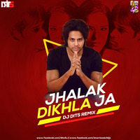 JHALAK DIKHLA JA - DJ DITS by DJ DITS
