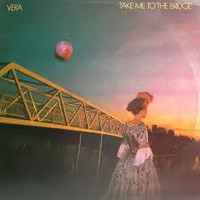 Vera - Take Me To The Bridge  by Djreff