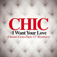 Chic - I Want Your Love (Remix) by Djreff