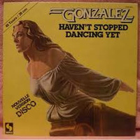 Gonzalez - Haven't Stopped Dancing Yet (Original 12 Version) by Djreff