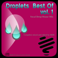 MDB - DROPLETS BEST OF vol. 1 (VOCAL DEEP HOUSE MIX) by MDB