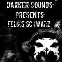 Darker Sounds #66 Presents Feliks Schwarz by Darker Sounds
