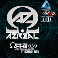 Magnetic Ohms 039 - With Guest Michael Gin by Azreal