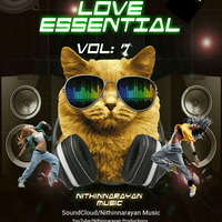 LOVE ESSENTIAL VOL 7 OFFICIAL ANTHEM -NithiNNarayan music by Tranceoxide Music