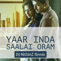 YAAR INDA SAALAI ORAM-DJ NithinZ Progressive Trance Mix. by Tranceoxide Music