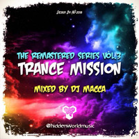 DJ Macca - THE REMASTERED SERIES Vol.3 - TranceMission (Oct 2018) by hiddenworldmusic