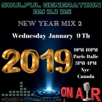 SOULFUL GENERATION  BY DJDS(FRANCE)HOUSESTATIONRADIO  NEW YEAR MIX 2 JANUARY 9th 2019 by DJ DS (SOULFUL GENERATION OWNER)