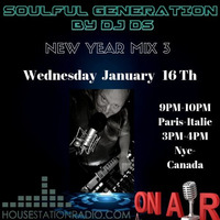 SOULFUL GENERATION BY DJ DS(FRANCE)HOUSESTATIONRADIO NEW YEAR MIX 3 JANUARY 16Th  2019 by DJ DS (SOULFUL GENERATION OWNER)