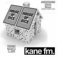 House Of Dice Radio Show by Ivan Kane