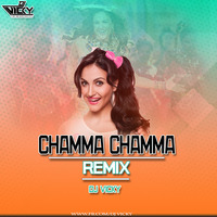 CHAMMA CHAMMA-REMIX -DJ VICKY by DJ VICKY(The Nexus Artist)