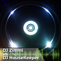 DJ Zimmi Vs DJ HouseKeeper DJ Set 2K18 by DJ HouseKeeper