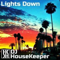 Lights Down by DJ HouseKeeper