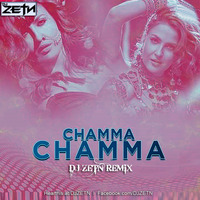 Chamma Chamma (Moombahton Edit) - DJ ZETN REMiX by D ZETN