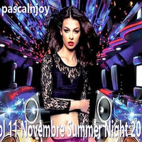 dj pascalnjoy vol 11 Novembre  summer night 2018 by DJ pascalnjoy