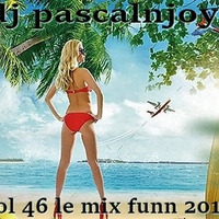 dj pascalnjoy vol 46 le mix funn 2019 by DJ pascalnjoy