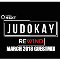 JUDOKAY - REWIND GUESTMIX 22nd March 2018 pres. by Bremen Next by Judokay