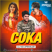 Coka (REMIX) Sukh-E-Muzical-Doctorz - DJ NIX SPRINKLER by DJ NIX SPRINKLER