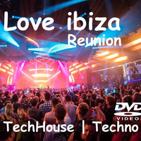 We Love Ibiza Reunion 23:00-00:00 by WeLoveIbiza