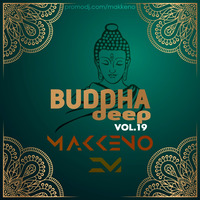 Makkeno - Buddha Deep vol. 19 by Dmitriy Makkeno