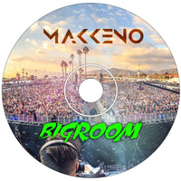 Makkeno - BigRoom by Dmitriy Makkeno