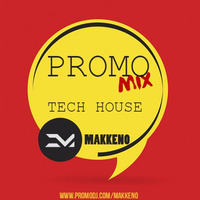 Makkeno - Promo Mix [Tech House] by Dmitriy Makkeno