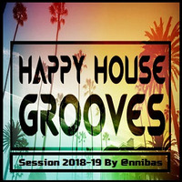 Happy House Grooves Session 2018-19 By @nnibas by @nnibas