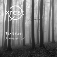 Tex Bates - Adenekan - Snippet by XRCST
