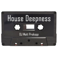 House Deepness by Matt Prokopp
