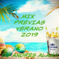 Mix Previas Verano 2019 - Dj Andres Alama by Dj Andres Alama