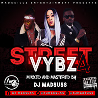 STREETVYBZ 4 [2019] - DJ MADSUSS [MADSKILLZ ENTERTAINMENT] by DJ MADSUSS