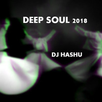 Deep Soul 2018 Final Mix By Dj HasHu by Dj HasHu