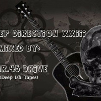 Deep Direction XXIII mixed by Mr.45 Drive (DeepIsh Tapes) by Deep Direction Podcast