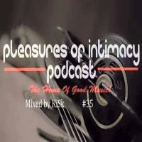 Pleasures Of Intimacy 48 mixed by Shyam by POI Sessions