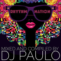 DJ PAULO-RHYTHM NATION (House & Tech)  Special Output Promo (Nov 2018)  by DJ PAULO MUSIC