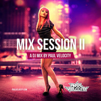 Mix Session II by DJ Paul Velocity