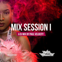 Mix Session I by DJ Paul Velocity