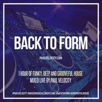 Back To Form by DJ Paul Velocity