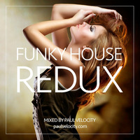 Funky House Redux by DJ Paul Velocity