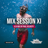Mix Session XI by DJ Paul Velocity
