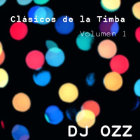 Clásicos De La Timba Vol 1 (((Dj Ozz Mix))) by DjOzz Remixes